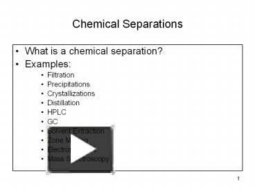 PPT – Chemical Separations PowerPoint presentation | free to download ...