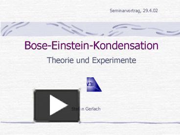 PPT – Bose-Einstein-Kondensation PowerPoint presentation | free to ...