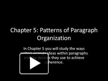 Chapter 5: Patterns of Paragraph Organization presentation | free to ...