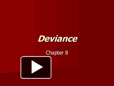 Deviance presentation | free to view