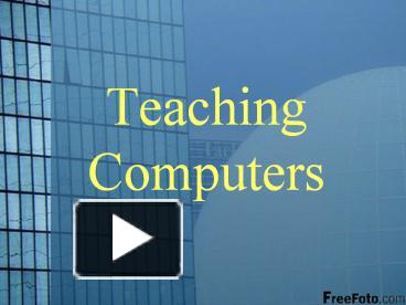 PPT – Teaching Computers PowerPoint presentation | free to download ...