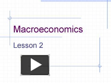 PPT – Macroeconomics PowerPoint presentation | free to view - id ...