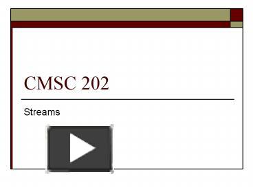 PPT – CMSC 202 PowerPoint presentation | free to download - id: 410a4-NzdhN