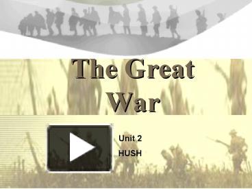 PPT – The Great War PowerPoint presentation | free to view - id: 4159-M2RlZ
