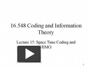 PPT – 16.548 Coding and Information Theory PowerPoint presentation ...