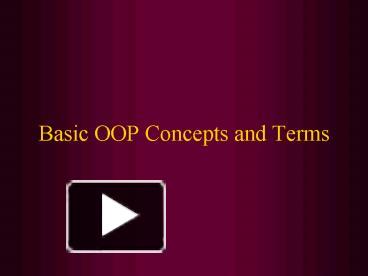 Basic OOP Concepts and Terms presentation | free to view