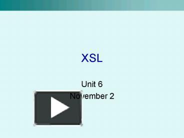 PPT – XSL PowerPoint presentation | free to download - id: 4413d-YWRkY