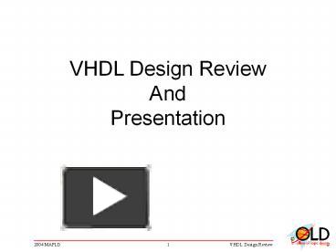 VHDL Design Review And Presentation presentation | free to download