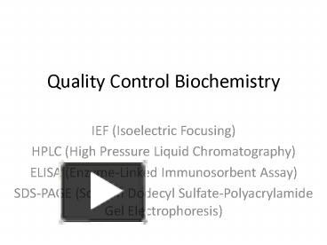 Quality Control Biochemistry presentation | free to view