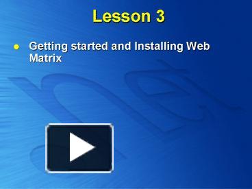 PPT – Getting started and Installing Web Matrix PowerPoint presentation ...
