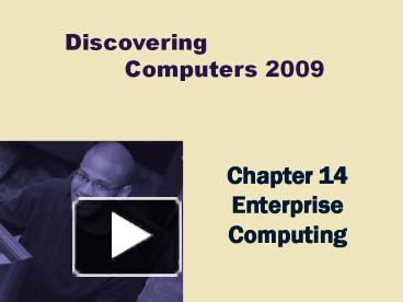 Chapter 14 Enterprise Computing presentation | free to download