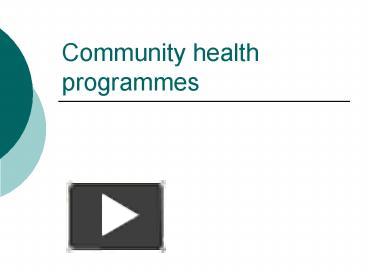 PPT – Community health programmes PowerPoint presentation | free to ...