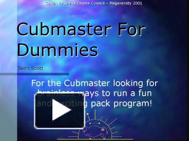 Cubmaster For Dummies presentation | free to view