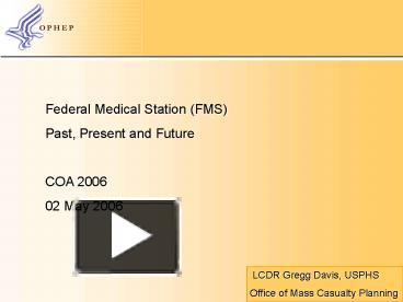 Federal Medical Station FMS presentation | free to view