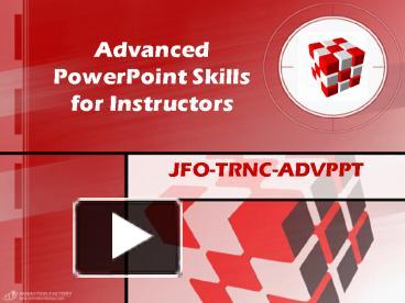 PPT – Advanced PowerPoint Skills for Instructors PowerPoint ...