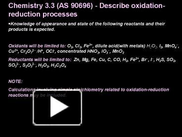 PPT – Chemistry 3.3 (AS 90696) - Describe oxidation-reduction processes ...
