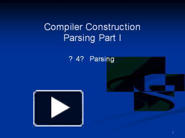 PPT – Compiler Construction Parsing Part I PowerPoint presentation ...