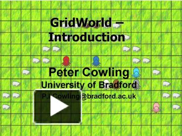 PPT – GridWorld PowerPoint presentation | free to view - id: 4b1094-ZDBlO