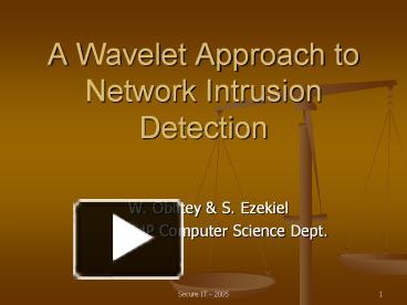 PPT – A Wavelet Approach to Network Intrusion Detection PowerPoint ...