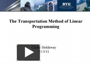 The Transportation Method of Linear Programming presentation | free to view