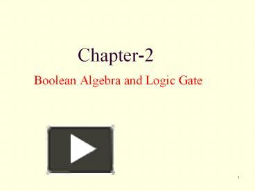 Chapter-2 Boolean Algebra and Logic Gate presentation | free to view
