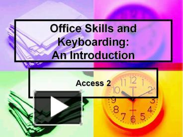 Office Skills and Keyboarding: An Introduction presentation | free to view