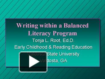 Writing within a Balanced Literacy Program presentation | free to view