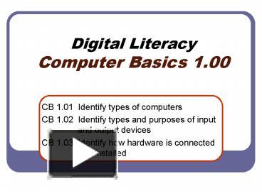 Digital Literacy Computer Basics 1.00 presentation | free to download