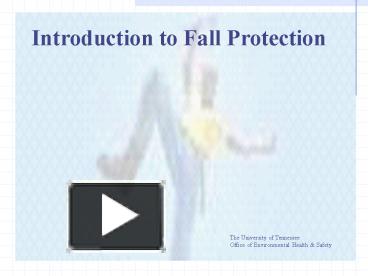 Introduction to Fall Protection presentation | free to view