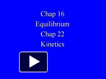PPT – Chap 16 PowerPoint presentation | free to view - id: 52182-OWQzM