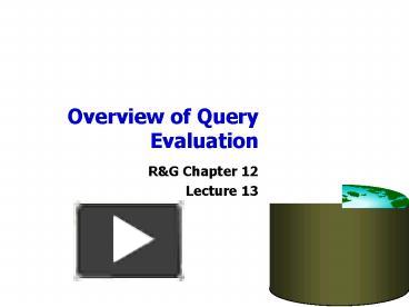 PPT – Overview of Query Evaluation PowerPoint presentation | free to ...