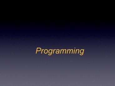PPT – Programming PowerPoint presentation | free to download - id ...