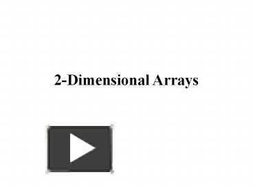 PPT – 2-Dimensional Arrays PowerPoint presentation | free to download ...