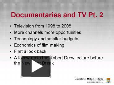 PPT – Documentaries and TV Pt' 2 PowerPoint presentation | free to view ...