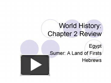 World History: Chapter 2 Review presentation | free to view