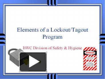 Elements of a Lockout/Tagout Program presentation | free to download