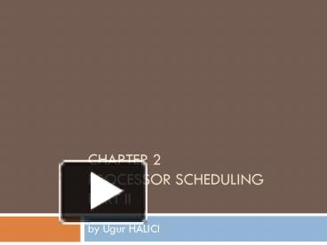 PPT – CHAPTER 2 PROCESSOR SCHEDULING PART II PowerPoint presentation ...