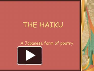 THE HAIKU presentation | free to view