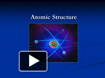 PPT – Atomic Structure PowerPoint presentation | free to view - id ...
