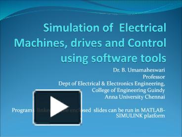 PPT – Simulation of Electrical Machines, drives and Control using ...