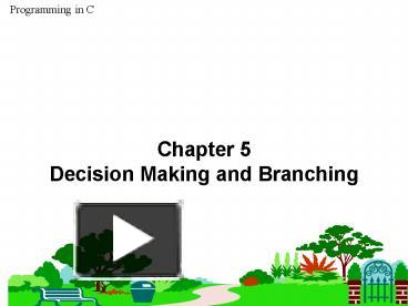 Chapter 5 Decision Making and Branching presentation | free to view