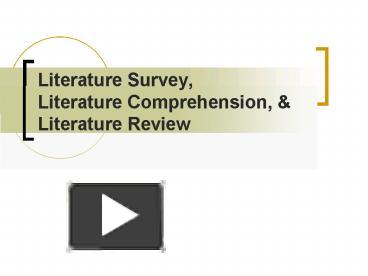 PPT – Literature Survey, Literature Comprehension, PowerPoint ...