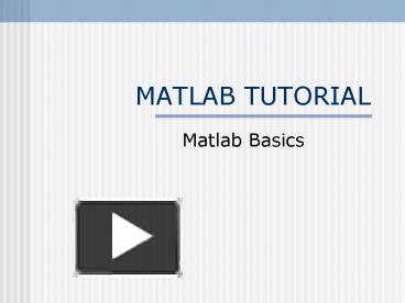 PPT – MATLAB TUTORIAL PowerPoint presentation | free to download - id ...