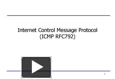 Internet Control Message Protocol ICMP RFC792 presentation | free to view