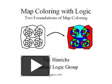 PPT – Map Coloring with Logic Two Formulations of Map Coloring ...