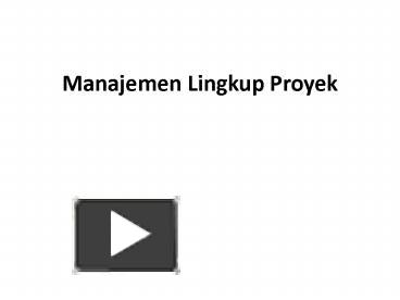 PPT – Manajemen Lingkup Proyek PowerPoint presentation | free to view ...