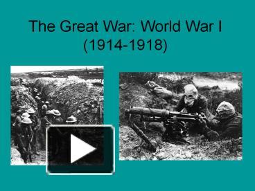 The Great War: World War I (1914-1918) presentation | free to download