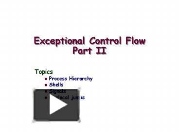 PPT – Exceptional Control Flow Part II PowerPoint presentation | free ...