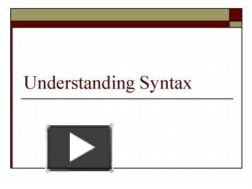 Understanding Syntax presentation | free to view