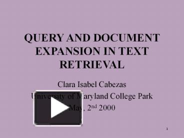 QUERY AND DOCUMENT EXPANSION IN TEXT RETRIEVAL presentation | free to ...